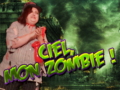 Ciel, mon zombie !